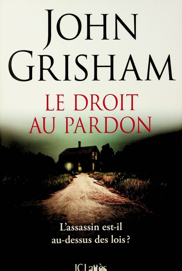 Le Droit au pardon - L'assassin est-il au-dessus des lois ?
