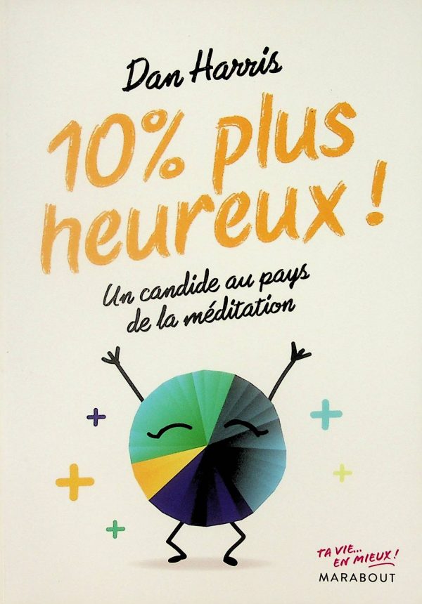 10 % plus heureux!