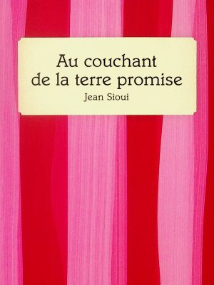 Au couchant de la terre promise