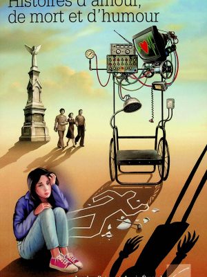 Histoires d'amour, de mort et d'humour