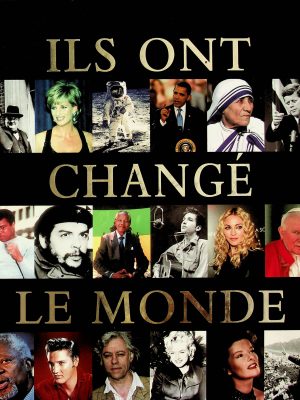 Ils ont changé le monde