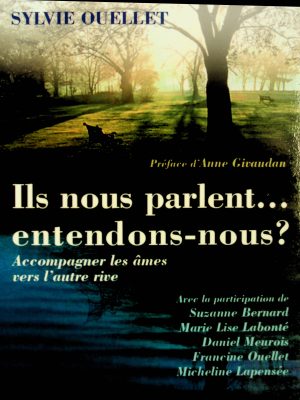 Ils nous parlent... entendons-nous?