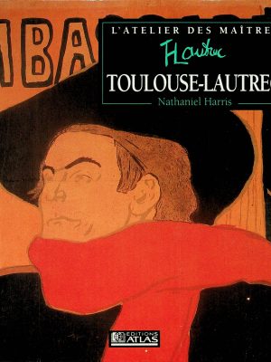 Toulouse-Lautrec - L'atelier des maîtres