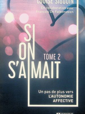 Si on s'aimait T.02