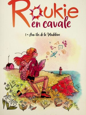Roukie en cavale T. 01 - Aux îles de la Madeleine