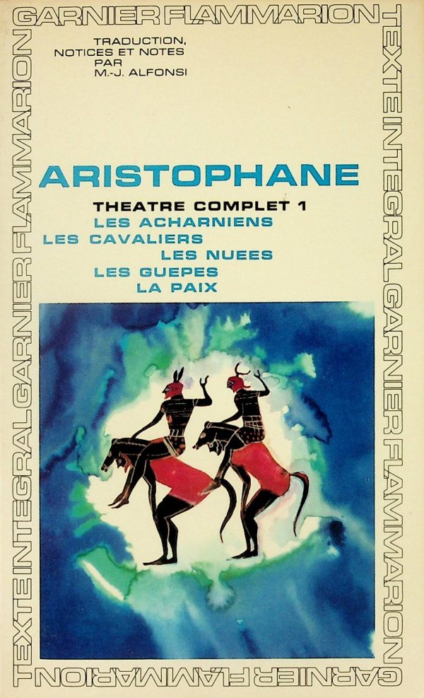 Aristophane - Théâtre complet T.01