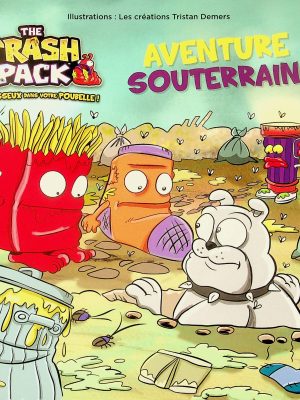 Les crasseux dans votre poubelle! Aventure souterraine