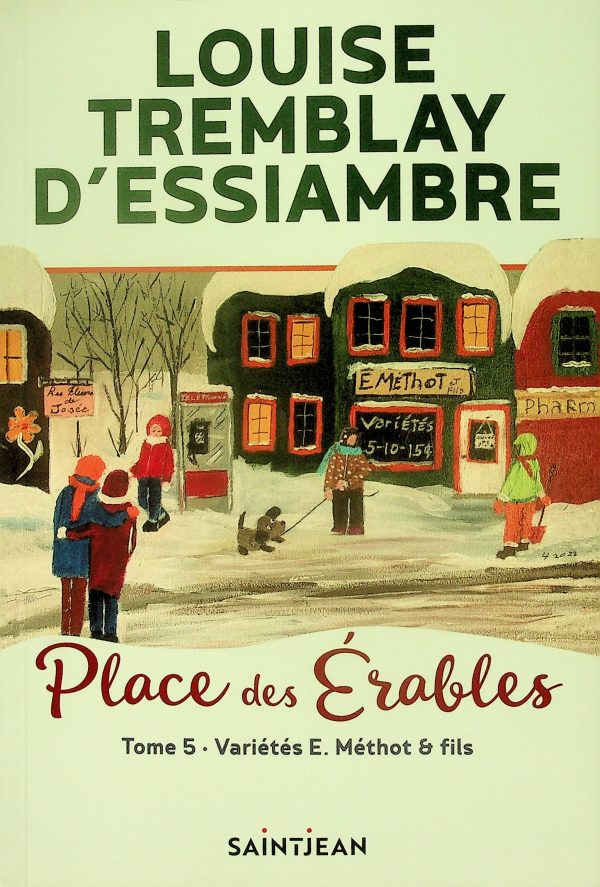 Place des Érables T. 05 - Variétés E. Méthot & fils