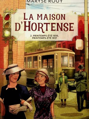 La maison D'Hortense - T. 02 Printemps-Eté 1936. Printemps-Été 1937