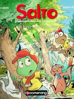 Salto, la petite grenouille qui saute plus haut que ses rêves - La forêt des ombres