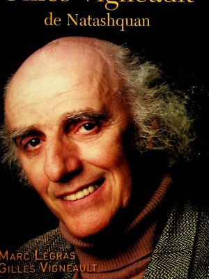 Gilles Vigneault de Natashquan (Vigneault, Gilles)