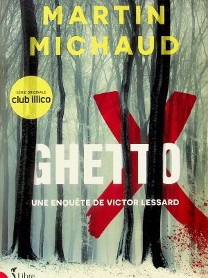 Ghetto X - Une enquête de Victor Lessard