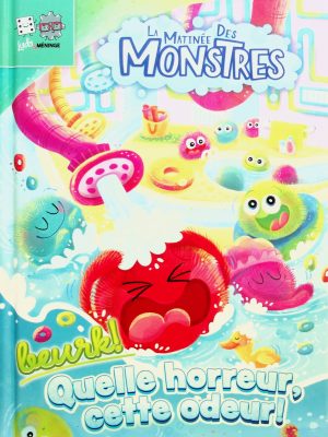 La Matinée des Monstres T. 01 - Beurk! Quelle horreur, cette odeur!