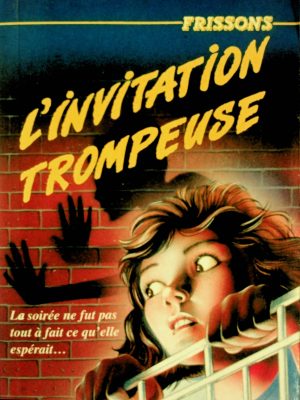 Frissons T. 21 - L'invitation trompeuse