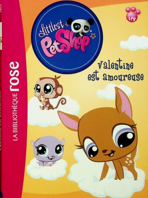 Bibliothèque rose - Littlest PetShop T. 04 - Valentine est amoureuse