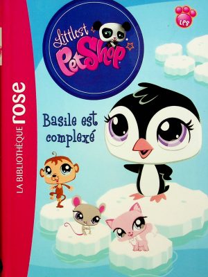 Bibliothèque rose - Littlest PetShop T. 02 - Basile est complexé