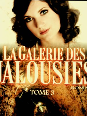 La Galerie des jalousies T. 03