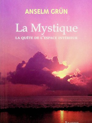 La Mystique: La quête de l'espace intérieur