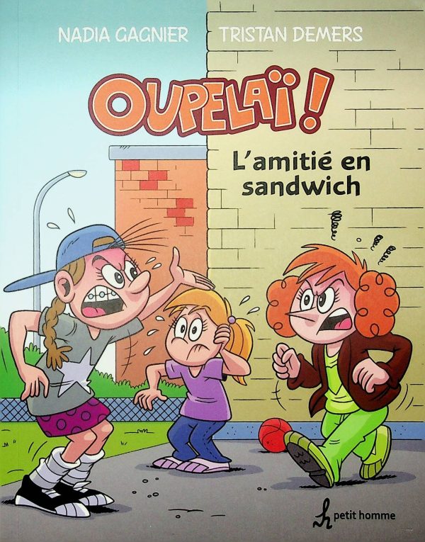 Oupelaï! - L'amitié en sandwich