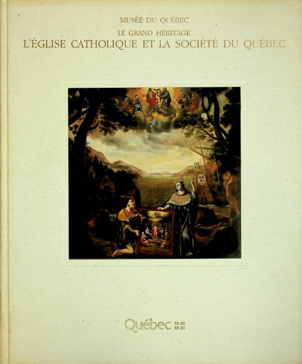 Le Grand Héritage - L'Église catholique et la société du Québec