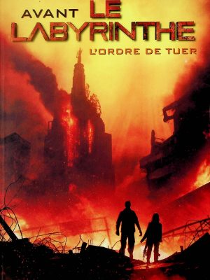 Avant le Labyrinthe - L'Ordre de tuer