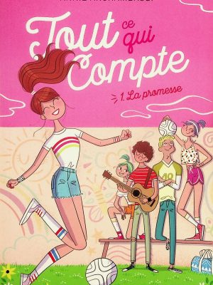 Tout ce qui compte T. 01 - La promesse
