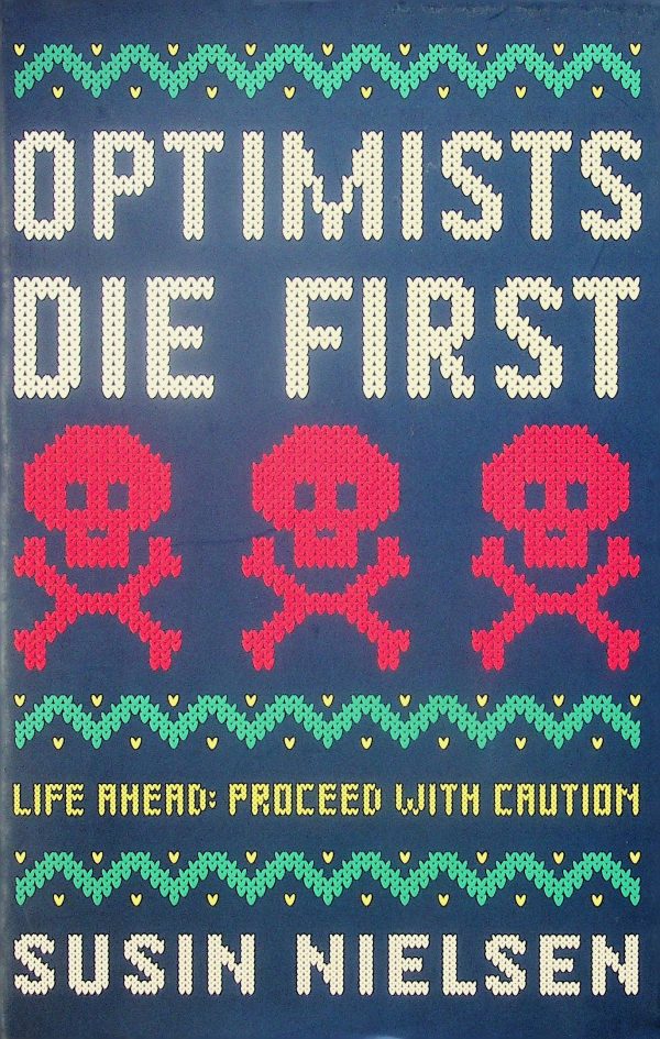 Optimists die first