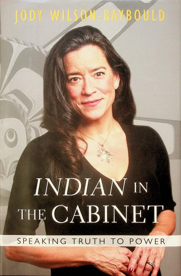 Indian in the cabinet (Wilson-Raybould, Jody)
