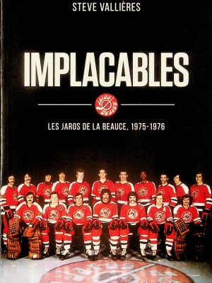 Implacables - Les jaros de la Beauce, 1975-1976