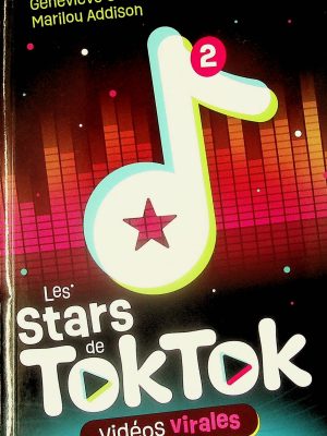 Les stars de Tiktok T. 02 - Vidéo virales