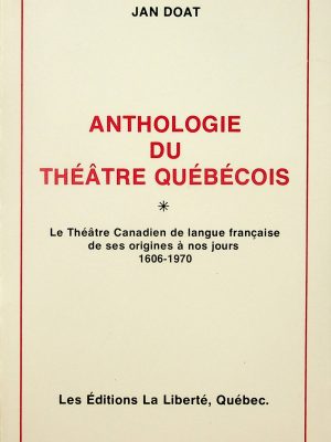 Anthologie du Théâtre Québécois