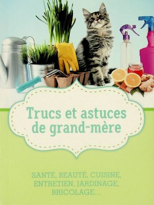 Trucs et astuces de grand-mère