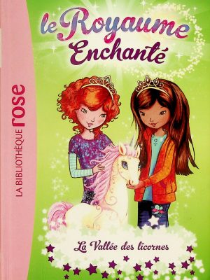 Bibliothèque rose - Le Royaume enchanté T. 02 - La vallée des licornes