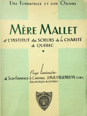 Mère Mallet et l'institut des soeurs de la charité de Québec