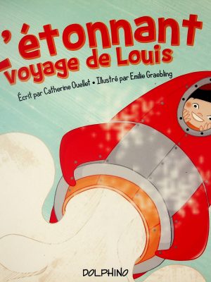 L'étonnant voyage de Louis