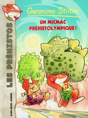 Geronimo Stilton, Les préhistos T. 06 - Un Micmac préhistolympique!