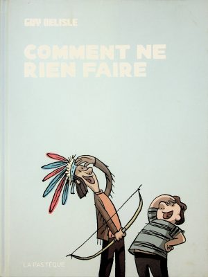 Comment ne rien faire