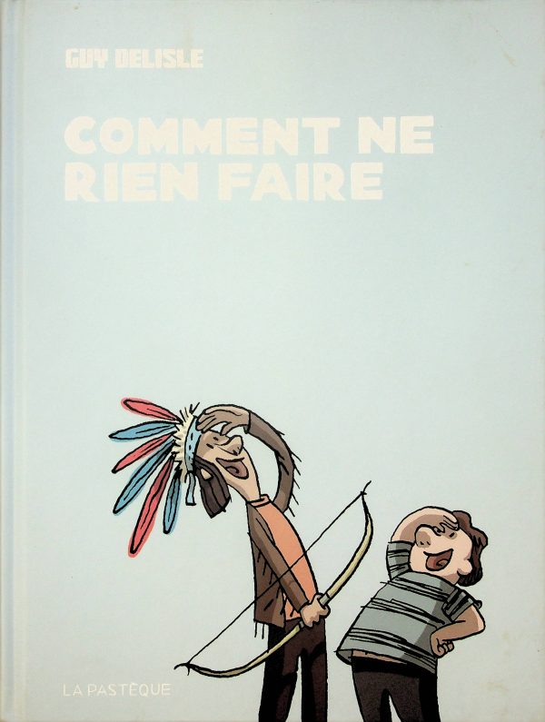 Comment ne rien faire