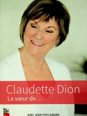 Claudette Dion - La sœur de ...