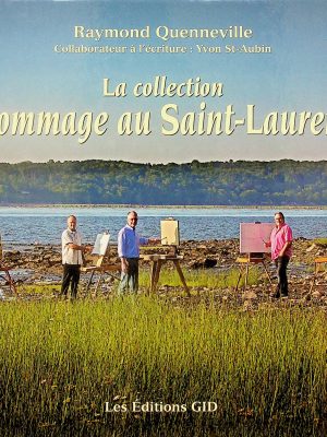 La collection "Hommage au Saint-Laurent"