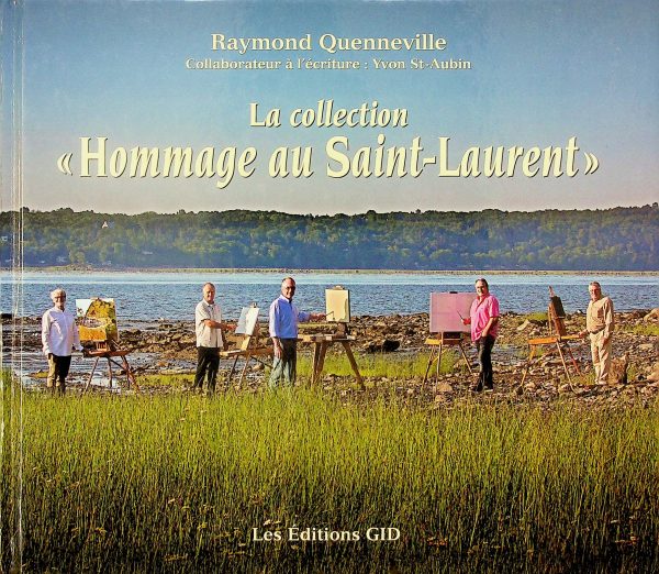 La collection "Hommage au Saint-Laurent"