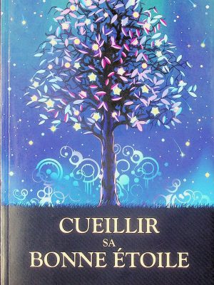 Cueillir sa bonne étoile