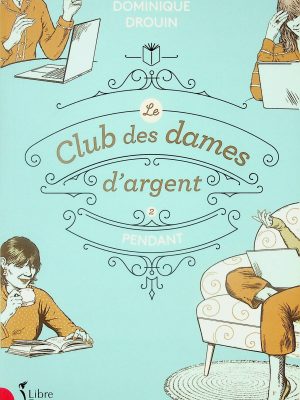 Le Club des dames d'argent T. 02 - Pendant
