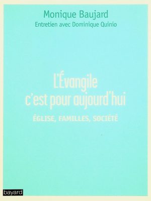 L'Évangile c'est pour aujourd'hui - Église, familles, société