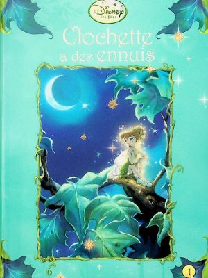 Disney les fées T. 01 - Clochette a des ennuis