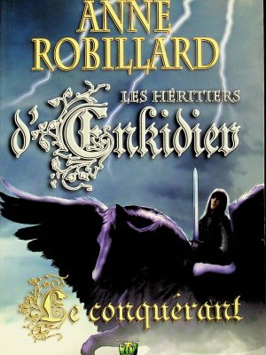 Les Héritiers d'Enkidiev T. 07 - Le Conquérant