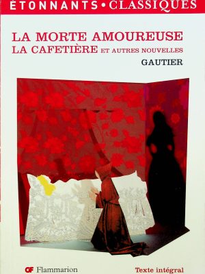 La morte amoureuse - La cafetière et autres nouvelles