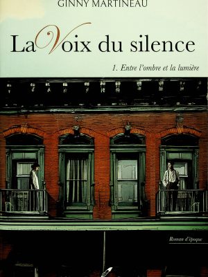 La voix du silence T. 01 n- Entre l'ombre et la lumière