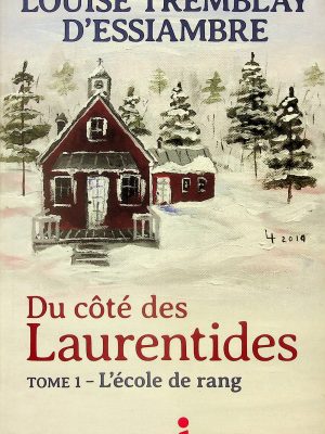 Du côté des Laurentides T. 02 - L'école de rang