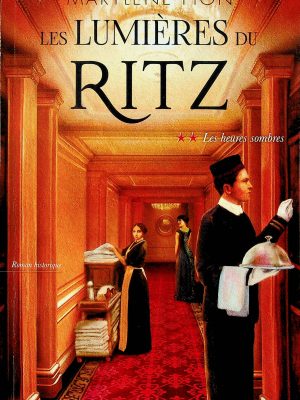 Les lumières du Ritz T. 02 - Les heures sombres